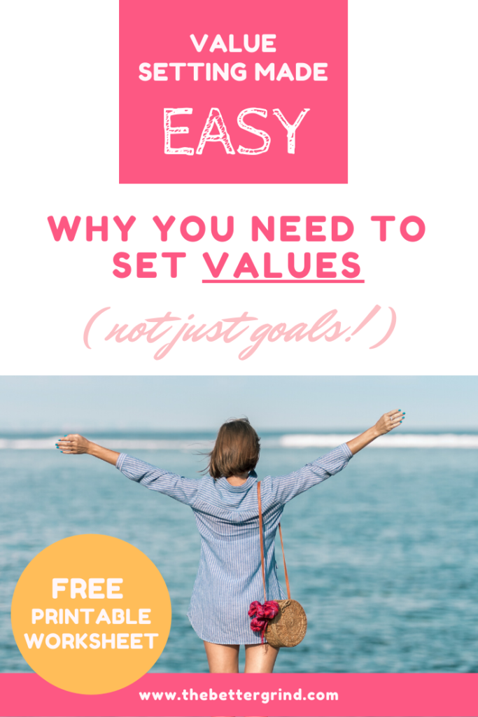 Why You Need to Set Values (Not Just Goals!)