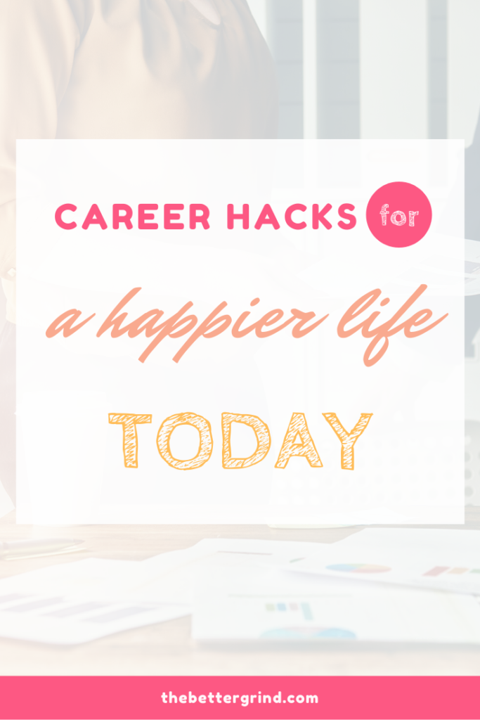 These career hacks will turn your career from a daily grind into a daily investment in your future. Which of these career tips will you implement today?